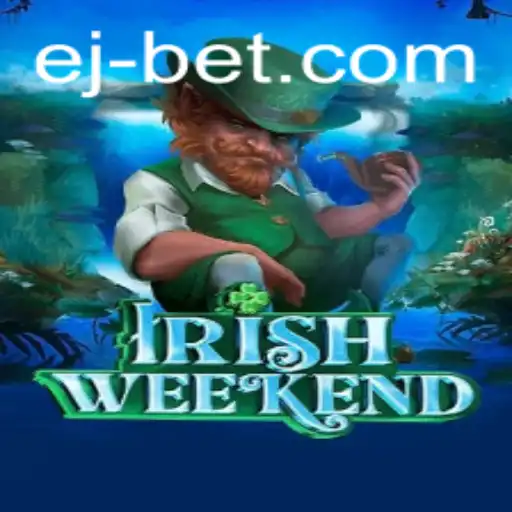Discover the Thrills of IrishWeekend: A Captivating New Game by ejbet